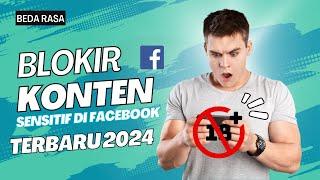 Cara Blokir Konten Sensitif di Facebook terbaru 2024