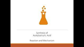 Reaction and Mechanism for the Synthesis of Acetylsalicylic Acid