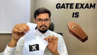 GATE EXAM is DEAD !‍️