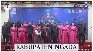 MENGGELEGAR.... Paduan Suara Dewasa Campuran Kabupaten Ngada - Pesparani NTT 2022