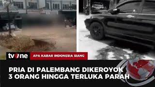 Detik-detik Pria di Palembang Babak Belur usai Dikeroyok Tiga Orang | AKAP tvOne