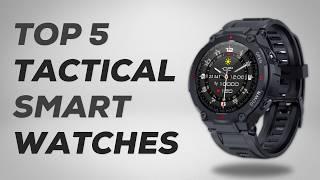 Top 5 TACTICAL Smartwatches in 2025 - BEST Ones are HERE!