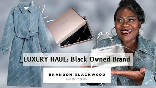 LUXURY HAUL 2022 | BLACK-OWNED LUXURY BRANDS | Brandon Blackwood Unboxing & Review