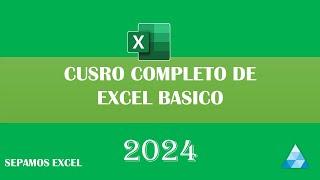 Curso Basico de Excel - Completo 2024 Excel Basico #sepamosexcel #excel #excelbasico #exceltutorial