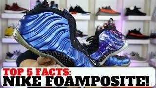 TOP 5 FACTS ABOUT THE NIKE AIR FOAMPOSITE (EVERYTHING YOU NEED TO KNOW)