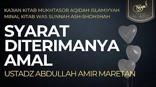 [LIVE] Ust. Abdullah Amir Maretan - Syarat Diterimanya Amal