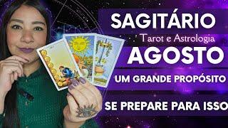 ️ SAGITÁRIO AGOSTO - EMOCIONANTE! VOCÊ ESTÁ SENDO PREPARADO E SEU PROPÓSITO É GRANDE!