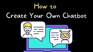 How to Create Your Own Chatbot - No Coding Required!