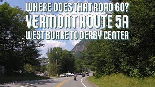 Where does that road go? Vermont Route 5A.  West Burke to Derby Center