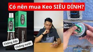 Test thực tế Keo SIÊU DÍNH công nghệ Nhật Bản chống nước - Dán đa năng mọi bề mặt có hiệu quả?