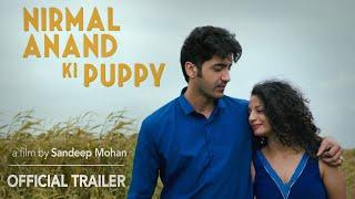 NIRMAL ANAND KI PUPPY - A film by Sandeep Mohan - Official Trailer