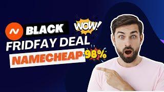 The ABSOLUTE BEST Way to Get Namecheap Black Friday Deals