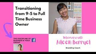 TRANSITIONING FROM 9-5 TO FULL TIME BUSINESS OWNER