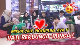 MIKHA CAIR PICKUPLINE AYA !! - HATI BERBUNGA- BUNGA !