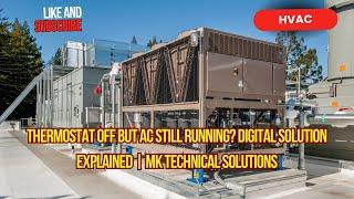 Thermostat Off But AC Still Running? Digital Solution Explained | MK Technical Solutions