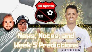 MLS- News, Notes, and Week 5 Predictions