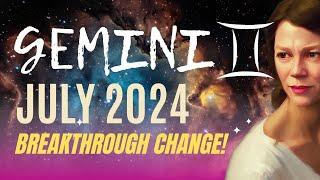 Big Surprises and Changes in Strategy Ahead  GEMINI JULY 2024