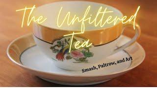 The Unfiltered Tea: Manic Monday Smash the Musical, Paltrow in court, and smashed art