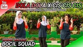 DOLA DOLA X CIS CIS CIS | DANCE KREASI - TIKTOK PALING VIRAL | BOCIL SQUAD | MOMMY BINTANG