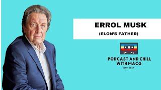 EPISODE 613 | ERROL MUSK On Growing Up in SA, Elon Musk,Donald Trump,Dating Step Daughter,Ex Wife’s