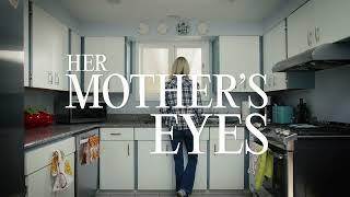 TRAILER: "Her Mother's Eyes," Sawyer Macres - Denver CO