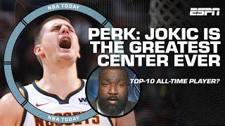 Nikola Jokic a TOP-10 player of ALL-TIME!?  Perk says Jokic is 'coming for the greats' | NBA Today