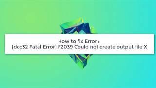 Delphi : How to fix Error :  [dcc32 Fatal Error] F2039 Could not create output file X