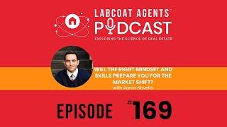 Will The Right Mindset And Skills Prepare You For The Market Shift? • Aaron Novello - EP 169