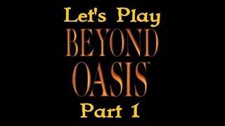 Let's Play Beyond Oasis (Part 1)