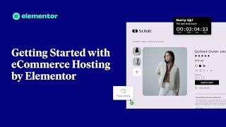 Getting Started with eCommerce Hosting by Elementor