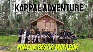 Mendaki Lagi Sabar | Puncak Besar Malabar 2.341 MDPL | Kappal Adventure