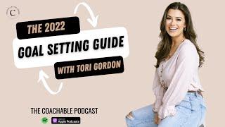 The 2022 Goal Setting Guide with Tori Gordon