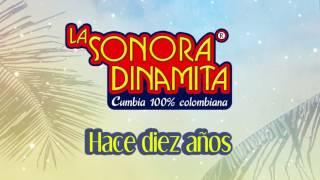 Hace Diez Años - La Sonora Dinamita / Discos Fuentes [Audio]