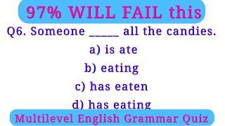 Multilevel English Grammar Quiz - 97% WILL FAIL this