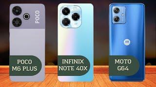 Poco M6 Plus vs Infinix Note 40x vs Moto G64