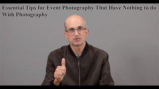 Essential Tips for Event Photography That Have Nothing to do With Photography