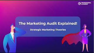 The Marketing Audit explained! | Strategic Marketing Theories