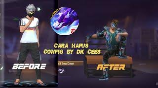 CARA HAPUS CONFIG BY DK CEES‼️