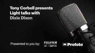Tony Corbell Presents Light Talks with Dixie Dixon