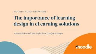 The importance of learning design in eLearning solutions | A conversation with Sam Taylor