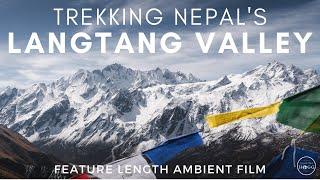 Trekking Nepal's Langtang Valley (full version)