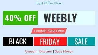 40% OFF Weebly Black Friday Sale 2024 [+Domain]