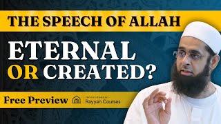 The Speech of Allah: Eternal or Created? | Dr. Mufti Abdur-Rahman ibn Yusuf Mangera