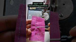 How to fix upper side bad stitching problem #sewingtipsandtricks #sewingmachine #sewingmachinerepair