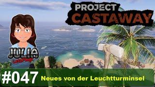 Neues von der Leuchtturminsel - Project Castaway #deutsch #047