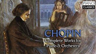 Chopin: Complete Works for Piano & Orchestra