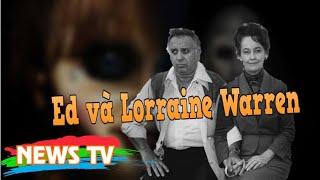 5 vụ án siêu nhiên nguy hiểm nhất trong sự nghiệp trừ tà của Ed và Lorraine Warren