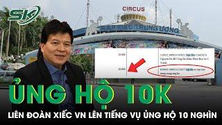 Liên đoàn Xiếc Việt Nam lên tiếng vụ ủng hộ đồng bào vùng lũ 10.000 đồng | SKĐS