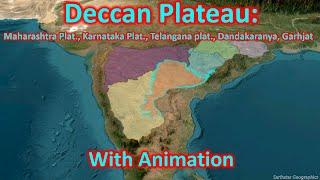 Deccan plateau: Maharashtra Plat., Karnataka Plat., Telangana plat., Dandakaranya, Garhjat hills