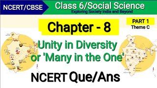 Class 6 Social Science Chapter 8 | Unity in Diversity | Many in the One | Ncert Question Answer